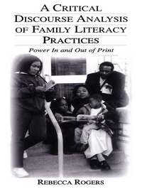Enlarge image Cover: A Critical Discourse Analysis of Family Literacy Practices - Routledge