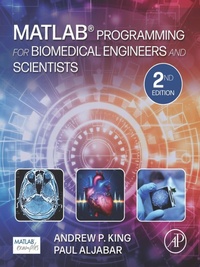 Enlarge image Cover: MATLAB Programming for Biomedical Engineers and Scientists - Academic Press
