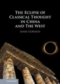 Cover: The Eclipse of Classical Thought in China and The West - Cambridge University Press