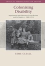Cover: Colonising Disability - Cambridge University Press