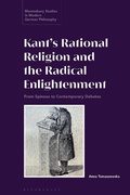 Cover: Kant's Rational Religion and the Radical Enlightenment - Bloomsbury Academic