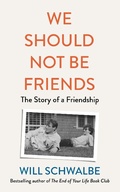 Cover: We Should Not Be Friends - Michael Joseph Ltd