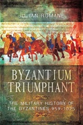Bild: Byzantium Triumphant - Pen & Sword Military