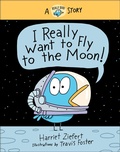 Cover: I Really Want to Fly to the Moon! - Red Comet Press