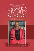 Cover: What They Do Not Teach You at Harvard Divinity School - WestBow Press