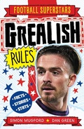 Cover: Grealish Rules - Welbeck Children's Books