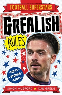 Abbildung von: Grealish Rules - Welbeck Children's Books