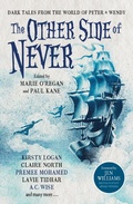 Cover: The  Other Side of Never: Dark Tales from the World of Peter & Wendy - Titan Books