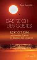 Cover: Das Reich des Geistes: Eckhart Tolle und Meister Eckhart im Spiegel des Vedanta - Crotona Verlag