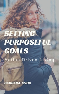 Enlarge image Cover: Setting Purposeful Goals - XinXii