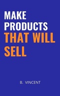 Cover: Make Products That Will Sell - XinXii