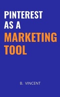 Cover: Pinterest as a Marketing Tool - XinXii