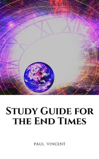 Enlarge image Cover: Study Guide for the End Times - XinXii