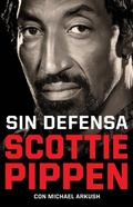 Cover: Sin defensa. Las explosivas memorias de Scottie Pippen / Unguarded - Corner
