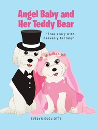 Abbildung von: Angel Baby and Her Teddy Bear - Fulton Books