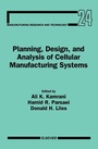 Cover: Planning, Design, and Analysis of Cellular Manufacturing Systems - Elsevier