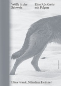 Cover: W&ouml;lfe in der Schweiz - Hier und Jetzt