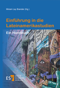Cover: Einf&uuml;hrung in die Lateinamerikastudien - Erich Schmidt Verlag