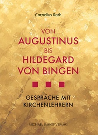 Abbildung von: Von Augustinus bis Hildegard von Bingen - Michael Imhof Verlag