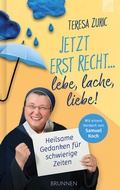 Cover: Jetzt erst recht ... lebe, lache, liebe! - Brunnen Verlag GmbH