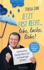 Cover: Jetzt erst recht ... lebe, lache, liebe! - Brunnen Verlag GmbH