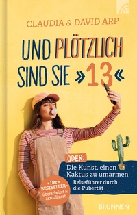 Abbildung von: Und plötzlich sind sie 13 - Brunnen Verlag GmbH
