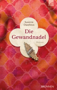 Abbildung von: Die Gewandnadel - Brunnen Verlag GmbH