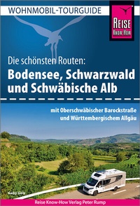 Abbildung von: Reise Know-How Wohnmobil-Tourguide Bodensee, Schwarzwald und Schwäbische Alb mit Oberschwäbischer Barockstraße und Württembergischem Allgäu - Reise Know-How Verlag Peter Rump GmbH