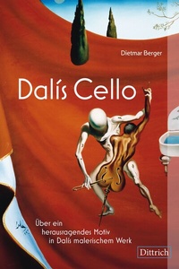 Enlarge image Cover: Dalís Cello - Dittrich Verlag ein Imprint der Velbrück GmbH Bücher und Medien