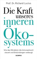 Bild: Die Kraft unseres inneren &Ouml;kosystems - Scorpio Verlag