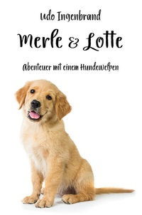 Abbildung von: Merle & Lotte - Papierfresserchens MTM-Verlag - Herzsprung-Verlag