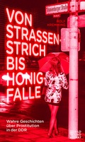 Cover: Von Stra&szlig;enstrich bis Honigfalle - Bild und Heimat Verlag