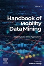Cover: Handbook of Mobility Data Mining, Volume 3 - Elsevier