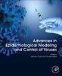 Cover: Advances in Epidemiological Modeling and Control of Viruses - Academic Press