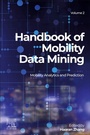 Cover: Handbook of Mobility Data Mining, Volume 2 - Elsevier