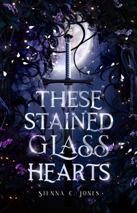 Enlarge image Cover: These Stained Glass Hearts - Sienna C. Jones