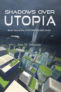 Cover: Shadows Over Utopia (Utopian Dreams, #2) - Utopian Dreams