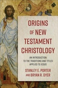 Cover: Origins of New Testament Christology - An Introduction to the Traditions and Titles Applied to Jesus - Baker Academic, Div of Baker Publishing Group