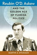 Cover: Reubin O'D. Askew and the Golden Age of Florida Politics - University Press of Florida