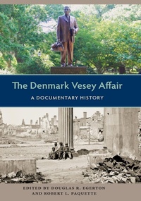 Abbildung von: The Denmark Vesey Affair - University Press of Florida
