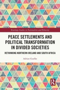 Cover: Peace Settlements and Political Transformation in Divided Societies - Routledge