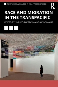 Enlarge image Cover: Race and Migration in the Transpacific - Routledge