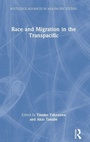 Cover: Race and Migration in the Transpacific - Routledge