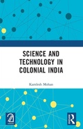 Cover: Science and Technology in Colonial India - Routledge