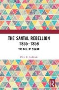Cover: The Santal Rebellion 1855-1856 - Routledge India