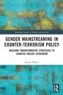 Cover: Gender Mainstreaming in Counter-Terrorism Policy - Routledge