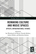 Cover: Remaking Culture and Music Spaces - Routledge