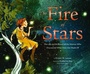 Cover: The Fire of Stars - Chronicle Books