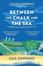 Cover: Between the Chalk and the Sea - Headline Book Publishing