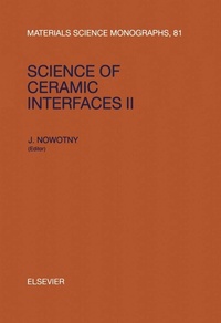 Enlarge image Cover: Science of Ceramic Interfaces II - Elsevier
